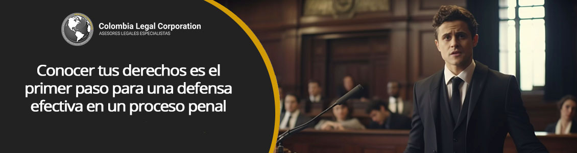 ¿Cómo Afrontar un Proceso Penal en Colombia?