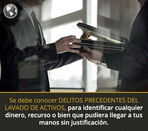 Cuando se conocen cuáles son los delitos precedentes del lavado de activos, se evita participar en ellos. Cuáles son los Delitos Precedentes del Lavado de Activos.