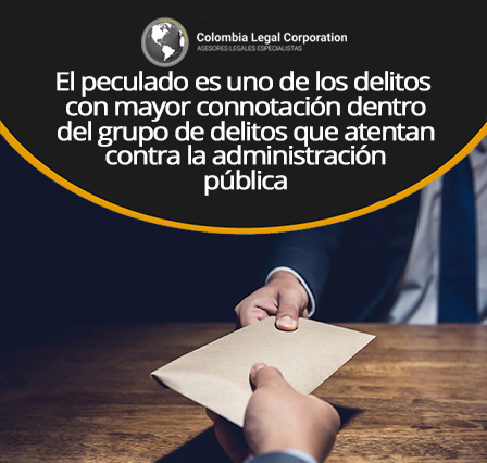 Que es el Peculado por Apropiación en Colombia