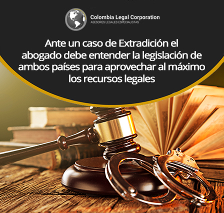 Abogados para Casos de Extradición en Colombia